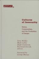 Cover of: Cultures of Insecurity: States, Communities, and the Production of Danger (Borderlines)