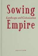 Cover of: Sowing Empire by Jill H. Casid