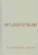 Cover of: State Repression and the Labors of Memory (Contradictions (Minneapolis, Minn.), 18.)