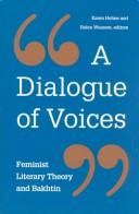 Cover of: A Dialogue of Voices: Feminist Literary Theory and Bakhtin