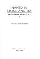 Cover of: Named in stone and sky: an Arizona anthology