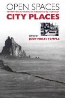 Cover of: Open spaces, city places by edited by Judy Nolte Temple.