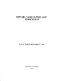 Cover of: Sonoran Yaqui Language Structures
