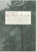 Cover of: Gentry's Rio Mayo Plants: The Tropical Deciduous Forest & Environs of Northwest Mexico (Southwest Center Series)