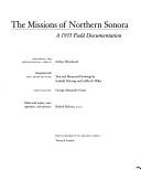 The Missions of Northern Sonora by Buford Pickens