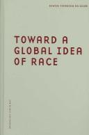 Cover of: Toward a Global Idea of Race (Borderlines) | Denise Ferreira da Silva