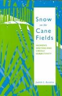 Cover of: Snow on the Cane Fields by Judith L. Raiskin, Judith L. Raiskin