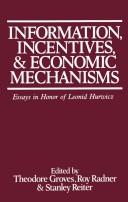 Cover of: Information, incentives, and economic mechanisms: essays in honor of Leonid Hurwicz