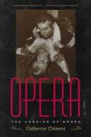 Cover of: Opera, or, The undoing of women by Catherine Clément