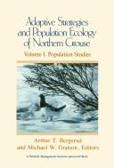 Cover of: Adaptive Strategies and Population Ecology of Northern Grouse, Volume I by 