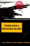 Cover of: Storm over a mountain island: conservation biology and the Mt. Graham affair