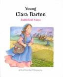 Cover of: Young Clara Barton by Susan Alcott, Susan Alcott