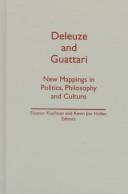 Cover of: Deleuze & Guattari: New Mappings in Politics, Philosophy, and Culture