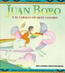 Cover of: Juan Bobo y el caballo de siete colores
