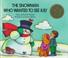 Cover of: The snowman who wanted to see July
