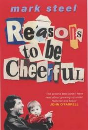 Cover of: Reasons to Be Cheerful by Mark Steel