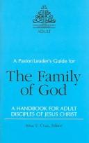 Cover of: The Family of God: A Handbook for Adult Disciples of Jesus Christ