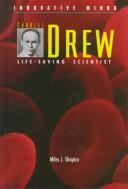 Cover of: Charles Drew: Life-Saving Scientist (Innovative Minds)