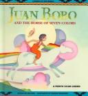 Juan Bobo and the Horse of Seven Colors by Jan M. Mike
