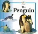 Cover of: The Penguin (Life Cycles)
