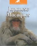 Cover of: Japanese Macaques (The Untamed World) | Patricia Miller-Schroeder