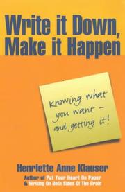 Cover of: Write It Down, Make It Happen by Henriette Anne Klauser, Henriette Anne Klauser