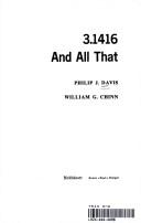 Cover of: Three Point One Four One Six & All That by Philip J. Davis, William G. Chinn
