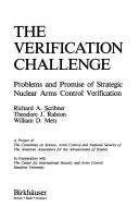 Cover of: The Verification Challenge: Problems and Promise of Strategic Nuclear Arms Control Verification