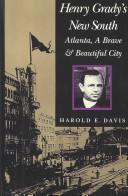 Cover of: Henry Grady's New South: Atlanta, a Brave and Beautiful City