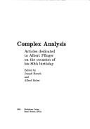 Cover of: Complex Analysis: Articles Dedicated to Albert Pfluger on the Occasion of His 80th Birthday