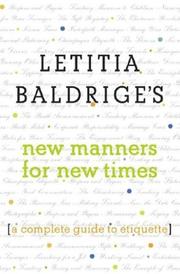 Cover of: Letitia Baldrige's New Manners for New Times: A Complete Guide to Etiquette