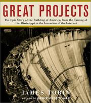 Cover of: Great Projects : The Epic Story of the Building of America, from the Taming of the Mississippi to the Invention of the Internet