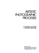 Cover of: Artistic Photographic Processes by 