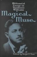 Cover of: Magical muse: millennial essays on Tennessee Williams