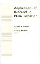 Applications of Research in Music Behavior by Clifford K. Madsen