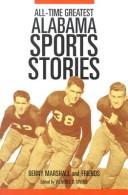 Cover of: All-Time Greatest Alabama Sports Stories (Fire Ant) | Benny Marshall