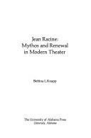 Cover of: Jean Racine: mythos and renewal in modern theater