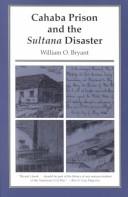 Cover of: Cahaba Prison and the Sultana Disaster