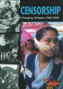 Cover of: Censorship: changing attitudes, 1900-2000