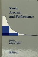 Sleep, Arousal, and Performance by Roger J. Broughton