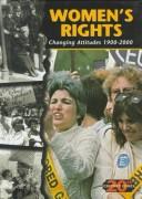 Cover of: Women's Rights: Changing Attitudes 1900-2000 (Twentieth Century Issues Series)