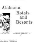 Cover of: Historic Alabama Hotels and Resorts | James Sulzby