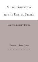 Cover of: Music Education in the United States: Contemporary Issues