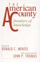 Cover of: The American county: frontiers of knowledge