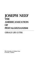 Joseph Neef by Gerald L. Gutek