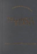 Cover of: Telling it slant by edited by Mark Wallace and Steven Marks.