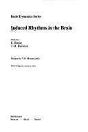 Cover of: Induced rhythms in the brain by edited by E. Basar, T.H. Bullock ; preface by V. Mountcastle.
