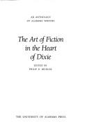 Cover of: The art of fiction in the heart of Dixie by edited by Philip D. Beidler.