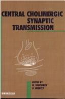 Cover of: Central cholinergic synaptic transmission