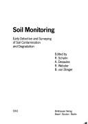 Cover of: Soil Monitoring: Early Detection and Surveying of Soil Contamination and Degradation (Monte Verita : Proceedings of the Centro Stefano Franscini)